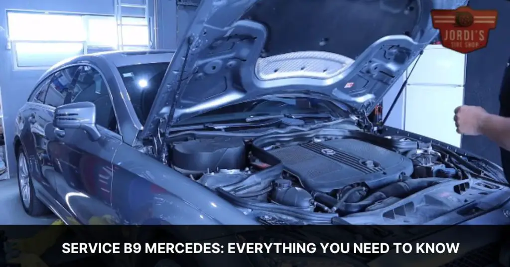 Ultimate Guide to Service B9 Mercedes What You Need to Know Jordi