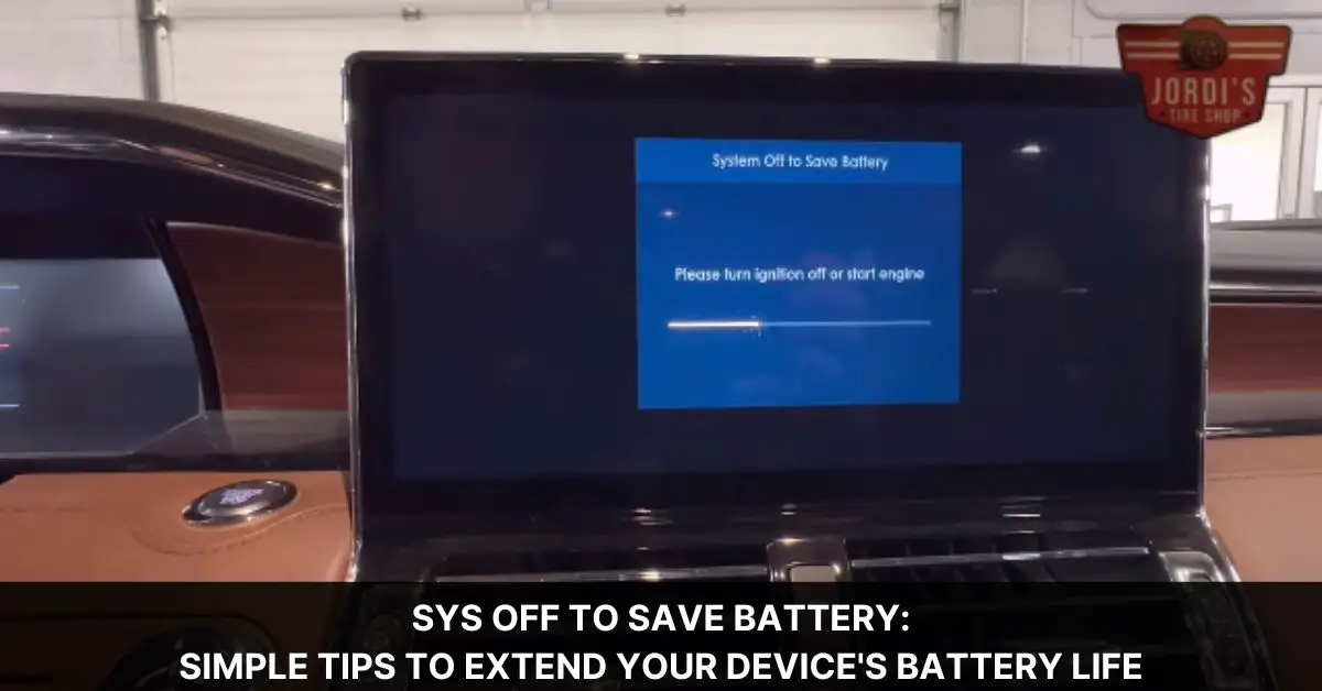 sys off to save battery