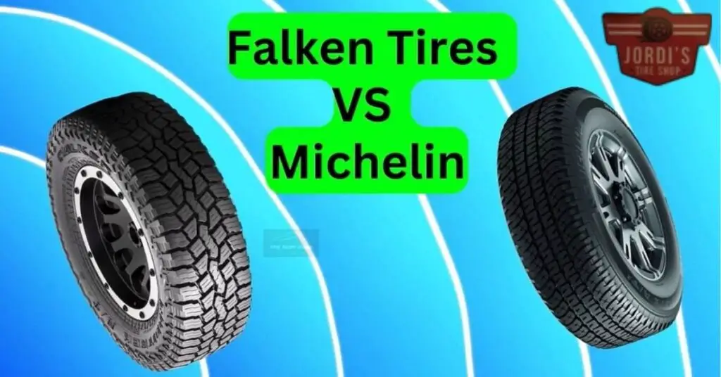 Overview of Falken and Michelin Tires