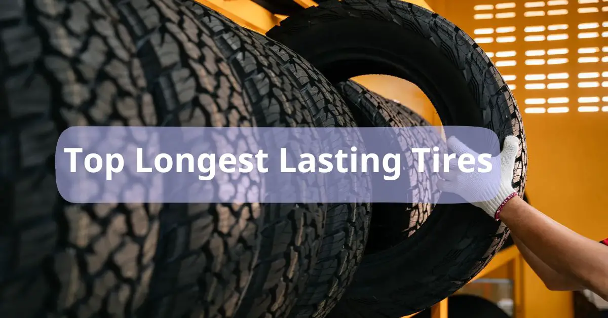 longest lasting tires