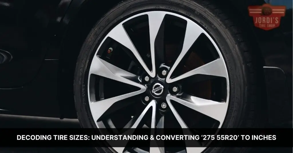 decoding-tire-sizes-understanding-converting-275-55r20-to-inches