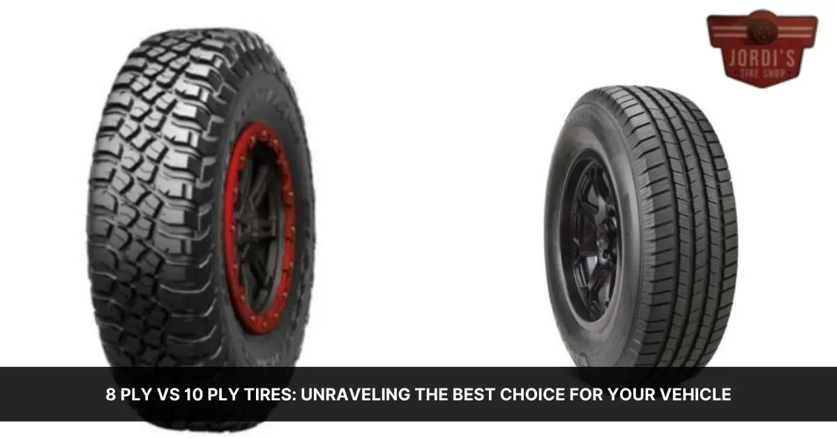 8 ply tires vs 10 ply tires