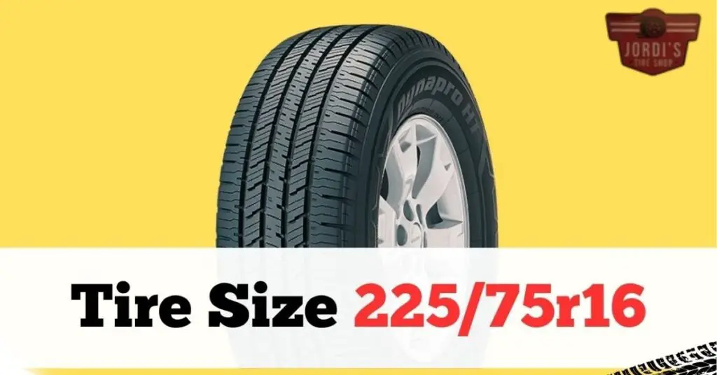 Comparing 225 75r16 with Other Common Tire Sizes