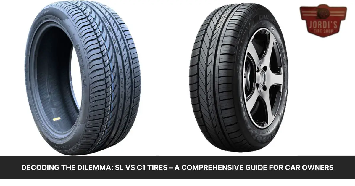 SL vs C1 Tires