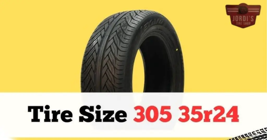 Understanding 305 35r24 Tire Size