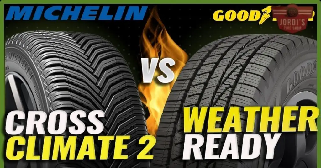 Understanding the Basics Goodyear Assurance WeatherReady vs Michelin CrossClimate 2