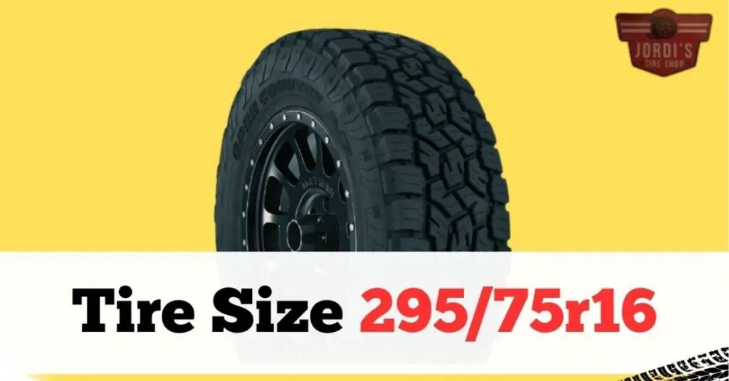 Understanding the Tire Code 295 75r16