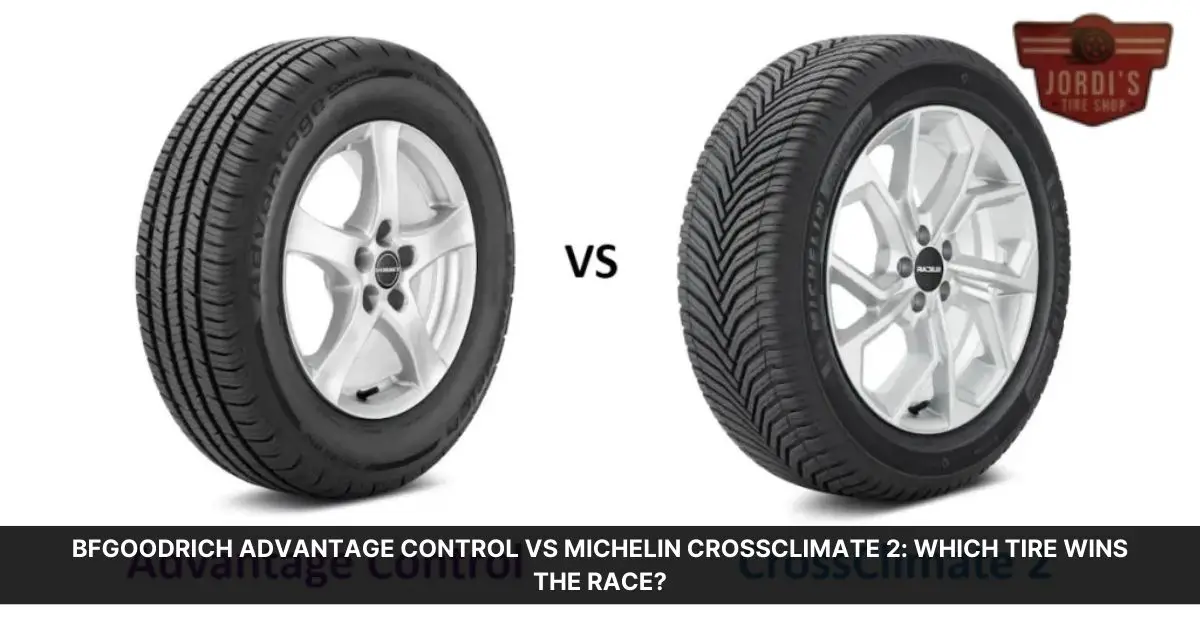 bfgoodrich advantage control vs michelin crossclimate 2